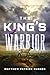 The King's Warrior: Becomin...