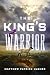 The King's Warrior by Matthew Patrick Hughes