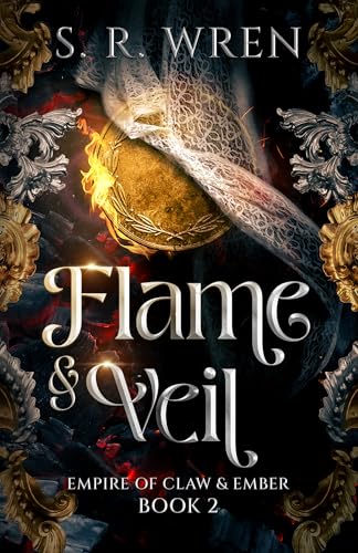 Flame & Veil (Empire of Claw & Ember, #2)