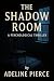 The Shadow Room by Adeline Pierce