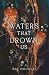 Waters That Drown Us (Syndicate of Fate)