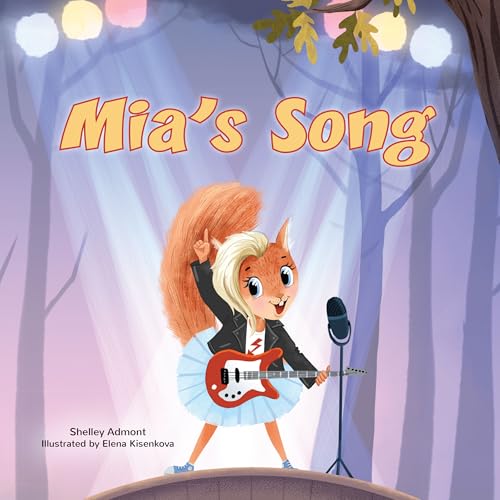 Mia's Song: A Children's Book About Following Your Dreams (Bedtime stories children's books collection)