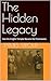 The Hidden Legacy: How the ...