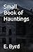 Small Book of Hauntings