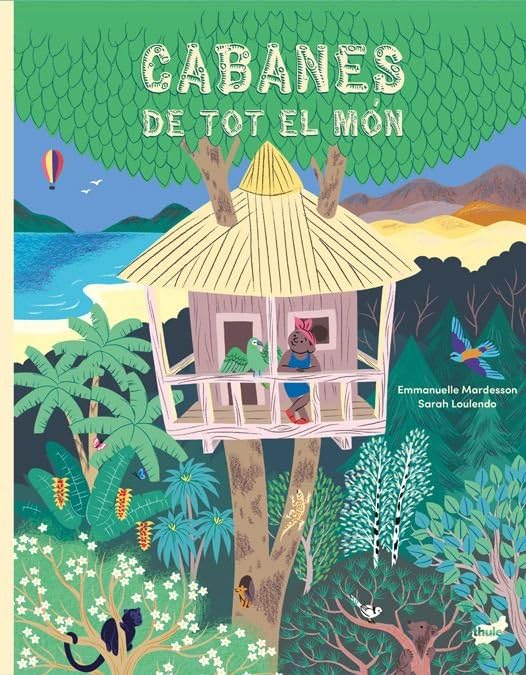 Cabanes de tot el món (Hardcover)