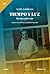 Tiempo y luz: Escritos sobre cine