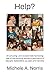 Help?: An amusing, and occasionally harrowing, tale of one working woman’s patchwork of daycare, babysitters, au pairs and nannies.