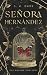 Señora Hernández: Der Anfang vom Ende (German Edition)