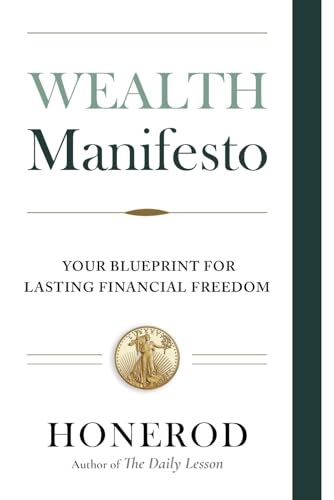 Wealth Manifesto: Your Blueprint for Lasting Financial Freedom (Paperback)