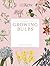 The Kew Gardener's Guide to Growing Bulbs: Paperback reissue (Kew Experts)