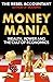 Moneymania by The Rebel Accountant
