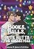 Books, Balls, and Cute Butts for Christmas (Christmas, Cute Butts, and Hot Romance)