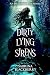 Dirty Lying Sirens