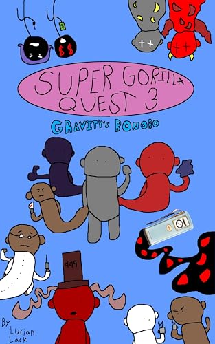 Super Gorilla Quest 3: Gravity's Bonobo (Kindle Edition)