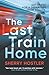 The Last Train Home: A grip...