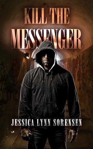 KILL THE MESSENGER (Kindle Edition)