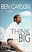 Think Big: Unleashing Your ...