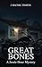 Great Bones: A Jessie Houz Mystery (Jessie Houz Mysteries)