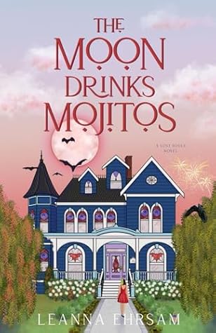 The Moon Drinks Mojitos: A Lost Souls Novel (The Lost Souls series)