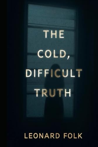 The Cold Difficult Truth (Hardcover)