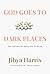 God Goes to Dark Places by Jihya Harris
