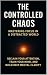 The Controlled Chaos: Maste...