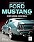 The Complete Book of Ford Mustang, Fifth Edition: Every Model Since 1964 1/2 (Complete Book Series)