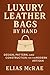 Luxury Leather Bags by Hand...