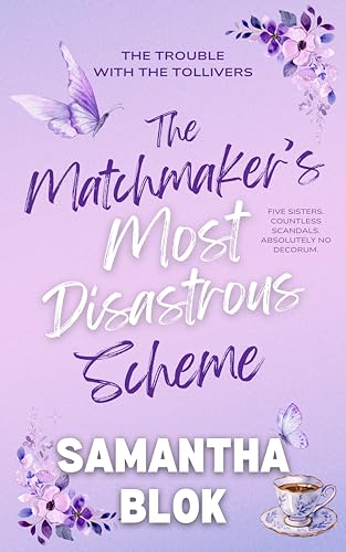 The Matchmaker's Most Disastrous Scheme (Kindle Edition)