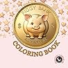 Piggy Bank Adventure Coloring Book: A Playful Story for Kids About Fun and Smart Money Saving