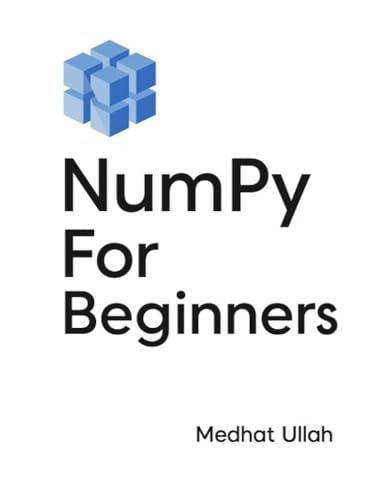 NumPy For Beginners (Kindle Edition)