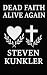 Dead Faith Alive Again