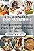The Science of Dog Nutritio...