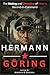 Hermann Göring: The Making ...