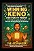 Winning Keno for Fun and Profit by The Lotto Master