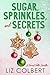 Sugar, Sprinkles, and Secre...