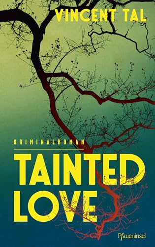 Tainted Love: Kriminalroman. Auftakt einer neuen Reihe für Fans von Liz Moore und Martin Walker (German Edition)