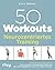 50 Workouts – Neurozentriertes Training: Kleine Impulse, große Wirkung: Stress reduzieren, Beweglichkeit fördern und die Leistungsfähigkeit in Sport und Alltag verbessern (German Edition)