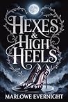 Hexes & High Heel...