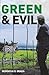 Green and Evil by Mordecai O. Ogada Ph.D