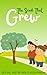 The Seed That Grew: A Story...
