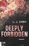 Deeply Forbidden ...