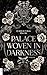 Palace Woven in Darkness: Die neue Dark-New-Adult-Fantasy-Reihe der Autorin von KNIGHTSTONE ACADEMY (Blood and Magic 2) (German Edition)