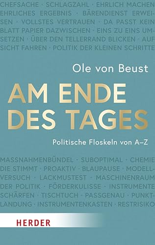 Am Ende des Tages: Politische Floskeln von A bis Z (German Edition)