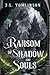 A Ransom of Shadow and Souls (The Sundered Fates)