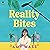 Reality Bites: A Novel