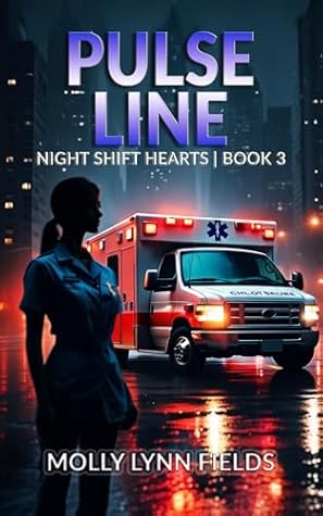 Pulse Line: Night Shift Hearts | Book 3