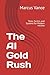 The AI Gold Rush: Tools, Ta...