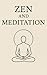 Zen and Meditation: A Pract...