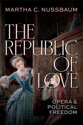 The Republic of Love: Opera and Political Freedom (Hardcover)